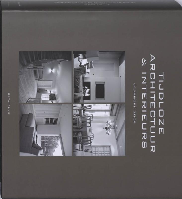 Omslag van Timeless archtecture and interiors = Architecture & interieurs intemporels = Tijdloze architectuur & interieurs