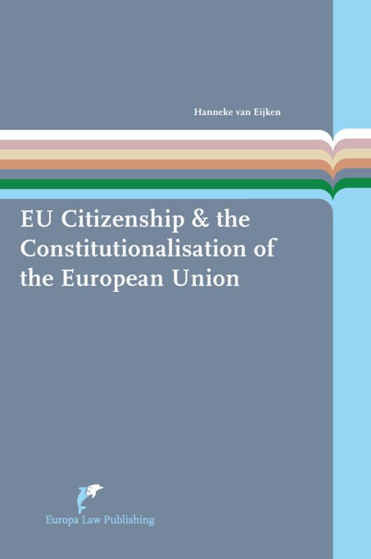 Omslag van EU Citizenship & the Constitutionalisation of the European Union