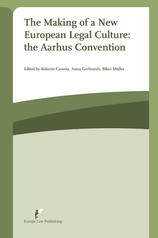 Omslag van The making of a New European legal culture: the Aarhus Convention