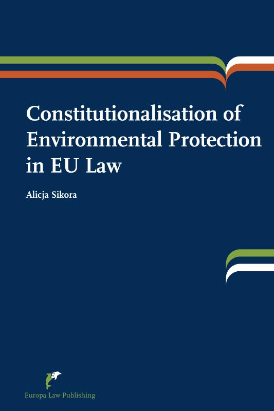 Omslag van Constitutionalisation of environmental protection in EU law