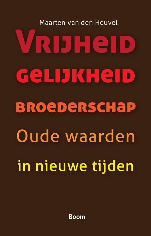 Omslag van Vrijheid gelijkheid broederschap