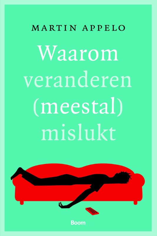 Omslag van Waarom veranderen (meestal) mislukt