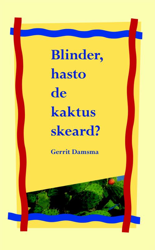 Omslag van Blinder, hasto de kaktus skeard?