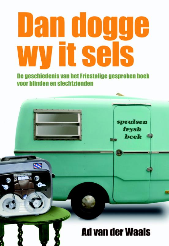 Omslag van Dan dogge wy it sels