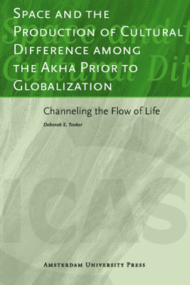 Omslag van Space and the Production of Cultural Difference among the Akha Prior to Globalization