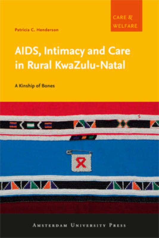 Omslag van AIDS, intimacy and care in rural kwaZulu-natal