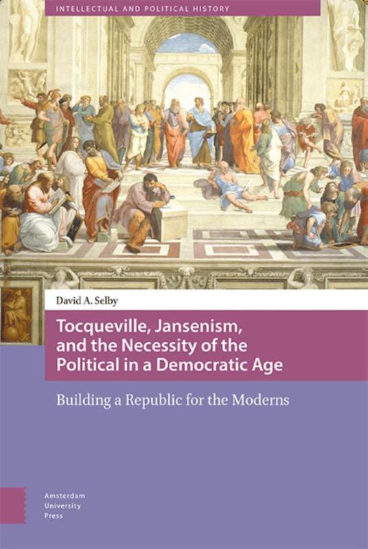 Omslag van Tocqueville, Jansenism, and the necessity of the political in a democratic age