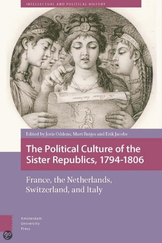 Omslag van The political culture of the sister republics, 1794-1806