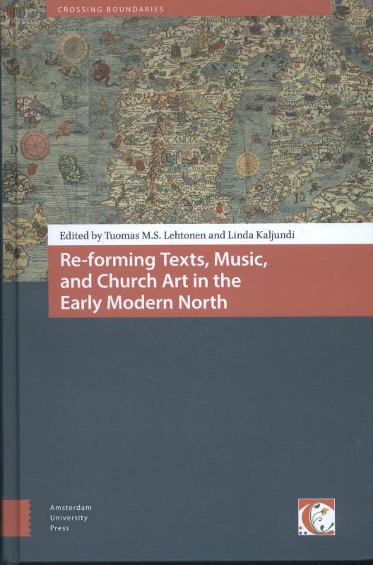 Omslag van Re-forming texts, music, and church art in the early modern north