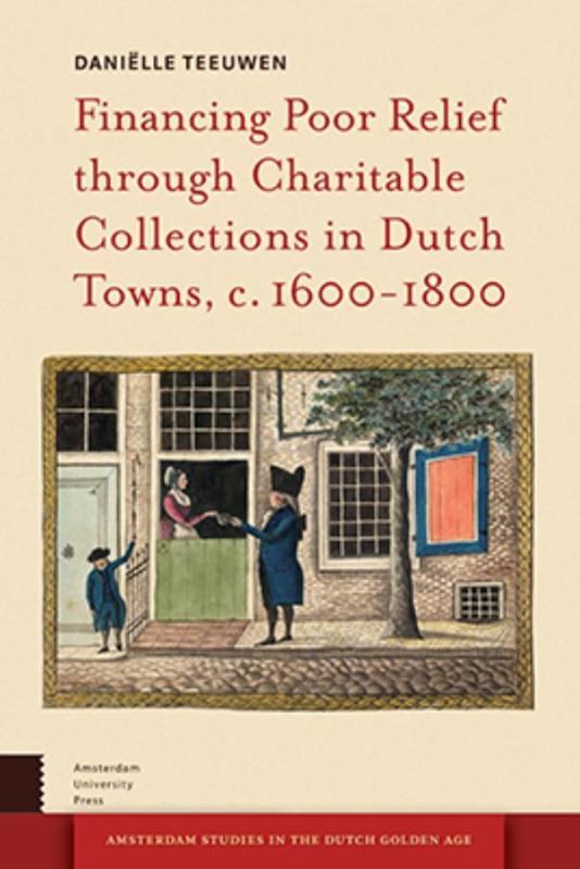 Omslag van Financing poor relief through charitable collections in Dutch towns, c. 1600-1800