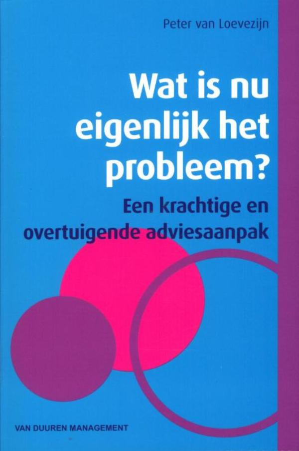 Omslag van Wat is nu eigenlijk het probleem?