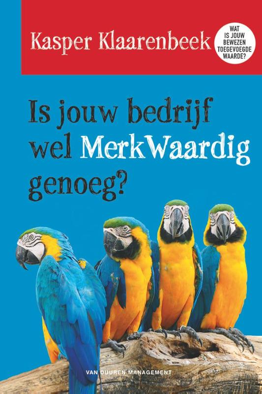 Omslag van Is jouw bedrijf wel merkwaardig genoeg?