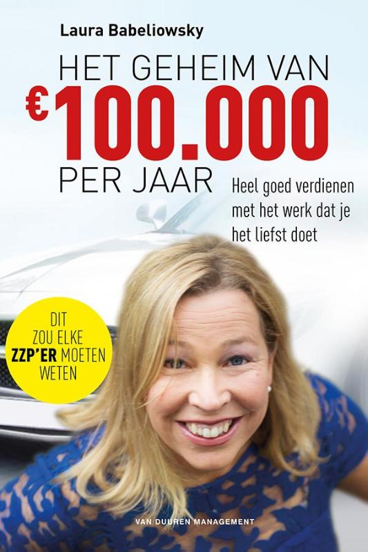 Omslag van Het geheim van €100.000 per jaar
