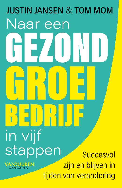 Omslag van Naar een gezond groeibedrijf in vijf stappen