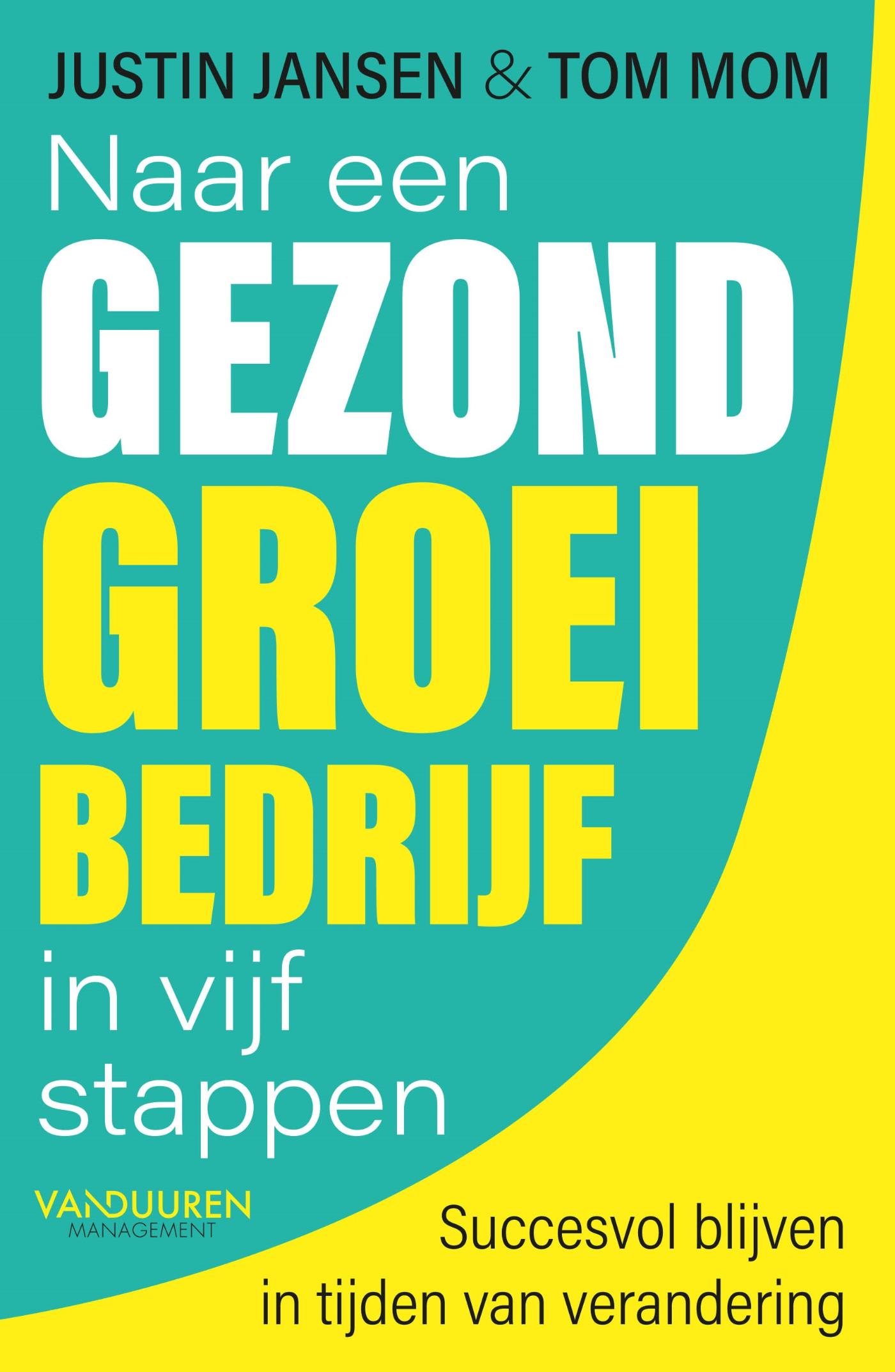 Omslag van Naar een gezond groeibedrijf in vijf stappen