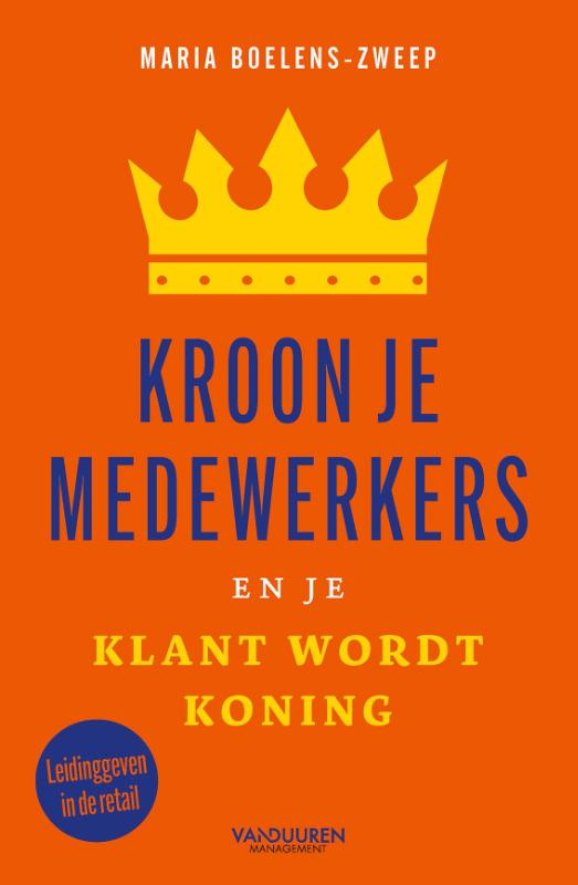 Omslag van Kroon je medewerkers en je klant wordt koning