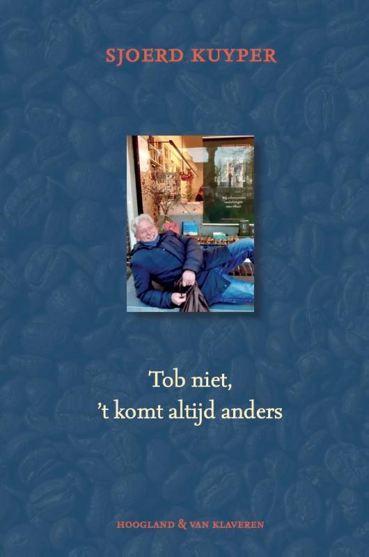 Omslag van Tob niet, het komt altijd anders