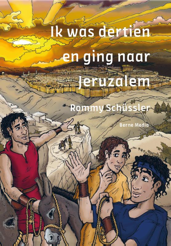 Omslag van Ik was dertien en ging naar Jeruzalem