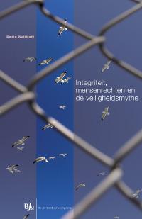 Omslag van Integriteit, mensenrechten en de veiligheidsmythe