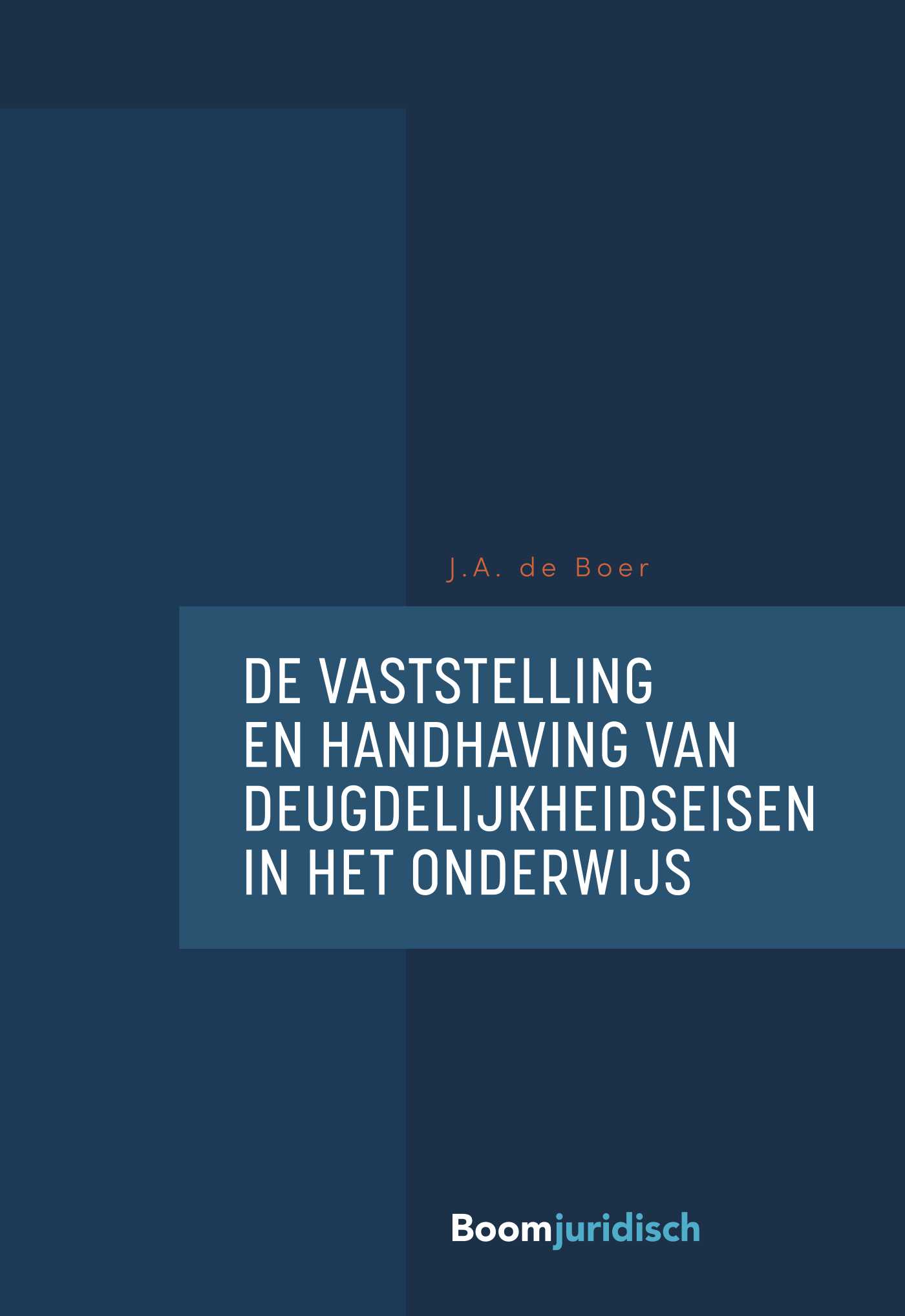 Omslag van De vaststelling en handhaving van deugdelijkheidseisen in het onderwijs