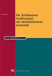 Omslag van De Arubaanse rechtsstaat als institutioneel netwerk