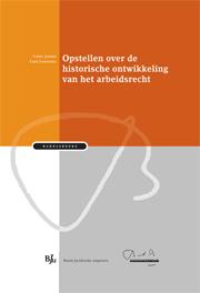 Omslag van Opstellen over de historische ontwikkeling van het arbeidsrecht