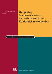 Omslag van Wetgeving Arubaans staats- en bestuursrecht en Koninkrijksregelgeving