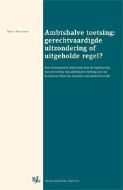 Omslag van Ambtshalve toetsing: gerechtvaardigde uitzondering of uitgeholde regel?