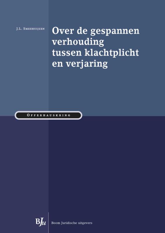 Omslag van Over de gespannen verhouding tussen klachtplicht en verjaring