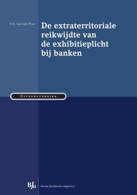 Omslag van De extraterritoriale reikwijdte van de exhibitieplicht bij banken