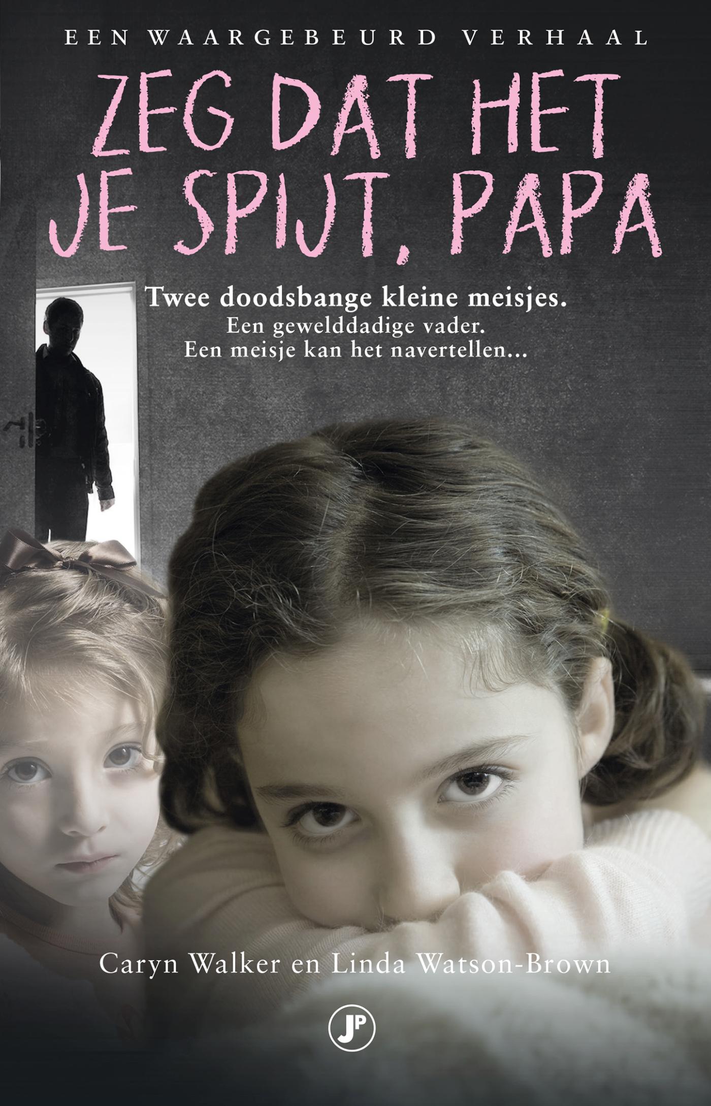 Omslag van Zeg dat het je spijt, papa!