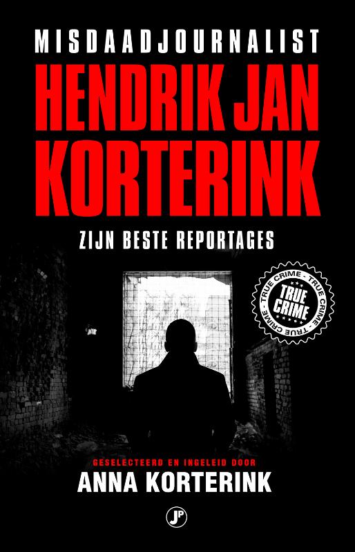 Omslag van Misdaadjournalist Hendrik Jan Korterink