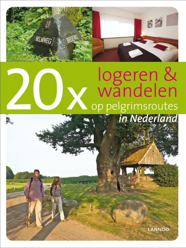 Omslag van 20 x logeren & wandelen op pelgrimsroutes in Nederland