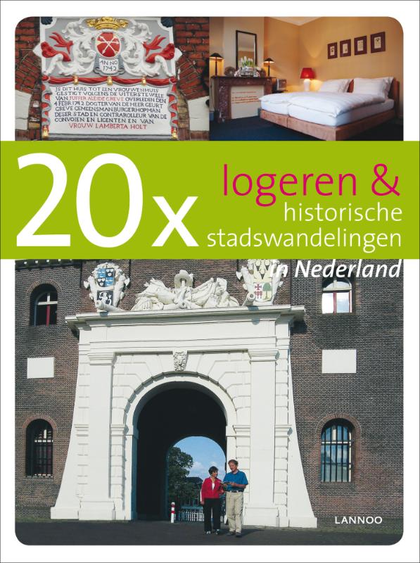 Omslag van 20 x Logeren en historische stadswandelingen in Nederland