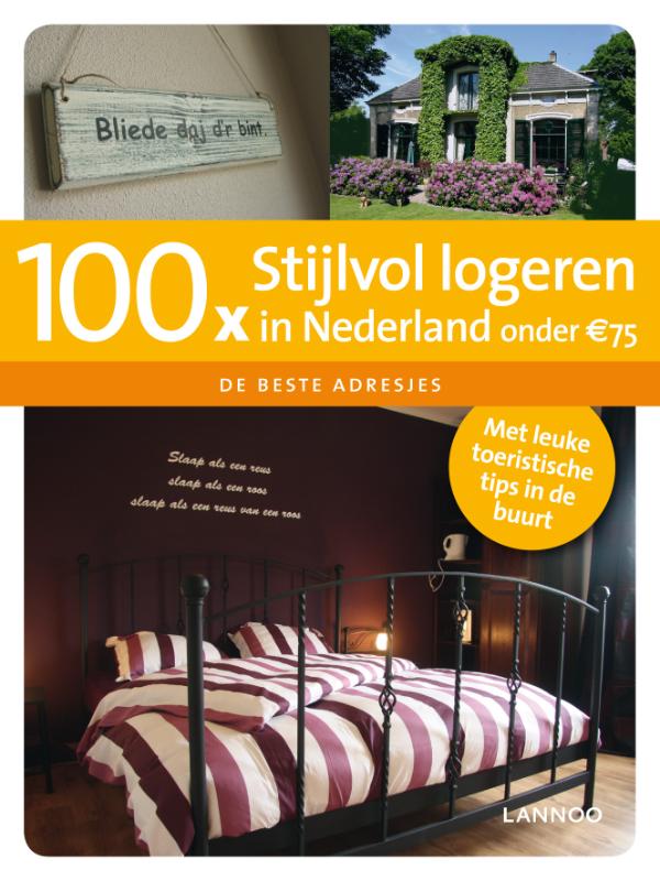 Omslag van 100x Stijlvol logeren in Nederland onder 75