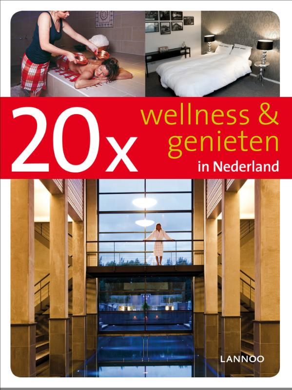 Omslag van 20 x wellness & genieten in Nederland