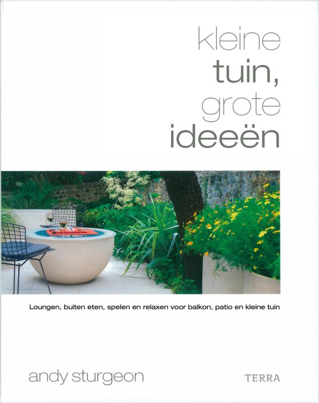 Omslag van Kleine tuin, grote ideeen