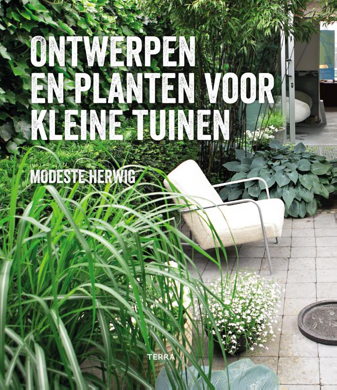 Omslag van Ontwerpen en planten voor kleine tuinen