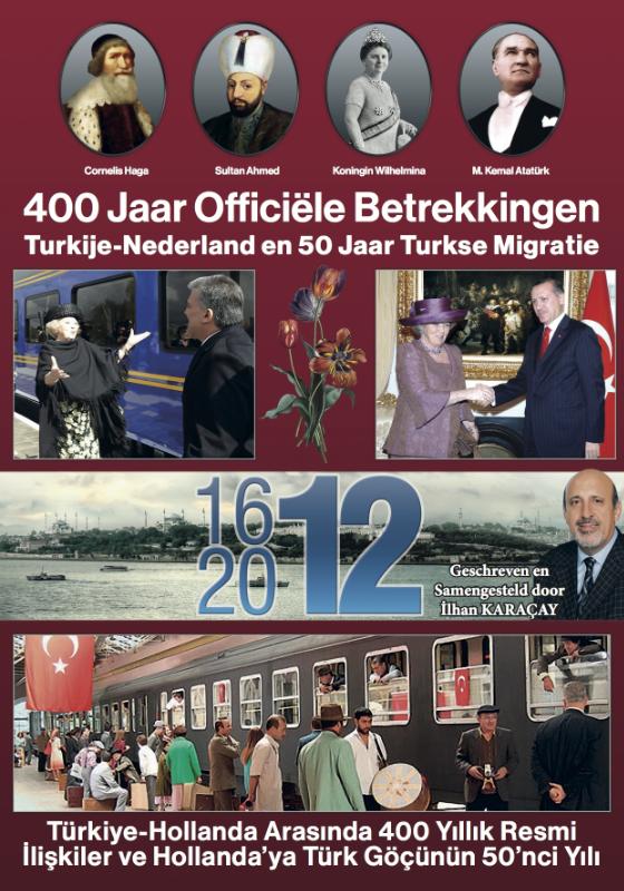 Omslag van 400 jaar officiele betrekkingen Turkije -Nederland en 50 jaar Turkse migratie Ned - Turks