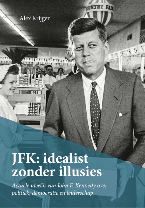 Omslag van JFK: idealist zonder illusies