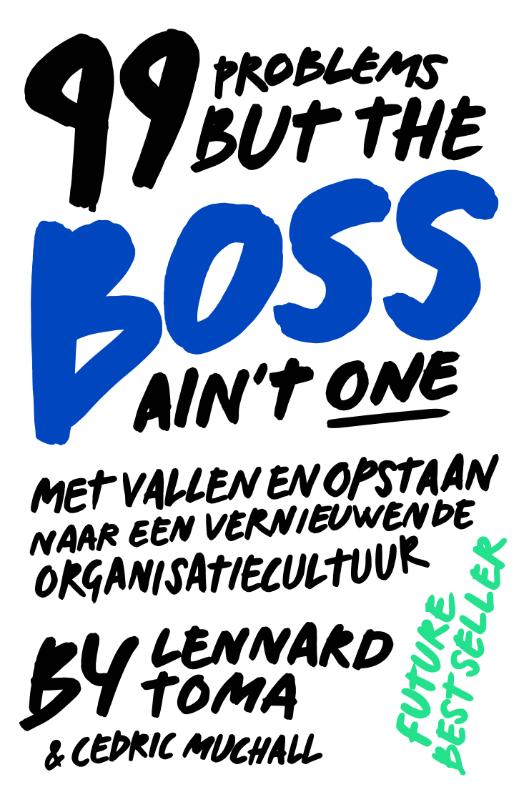 Omslag van 99 Problems But The Boss Ain't One