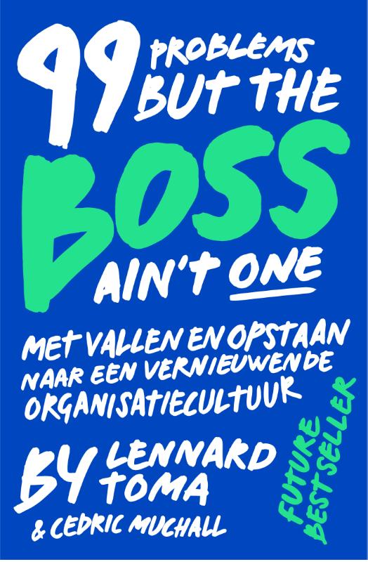 Omslag van 99 Problems But The Boss Ain't One