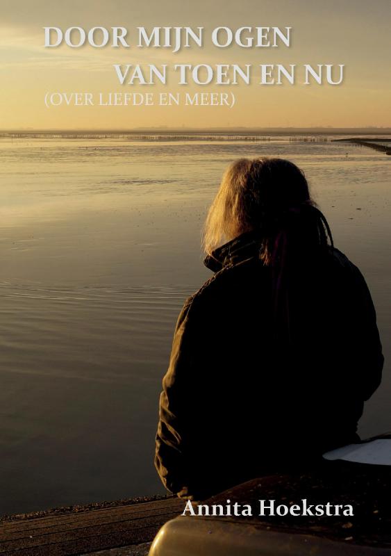 Omslag van DOOR MIJN OGEN VAN TOEN EN NU (OVER LIEFDE EN MEER)