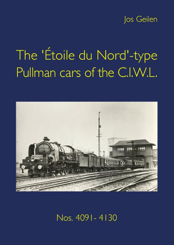 Omslag van The 'Étoile du Nord'-type Pullman cars of the C.I.W.L.