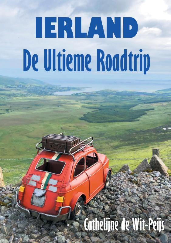 Omslag van Ierland: De Ultieme Roadtrip