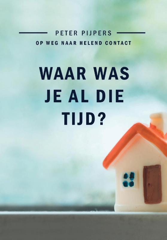 Omslag van WAAR WAS JE AL DIE TIJD