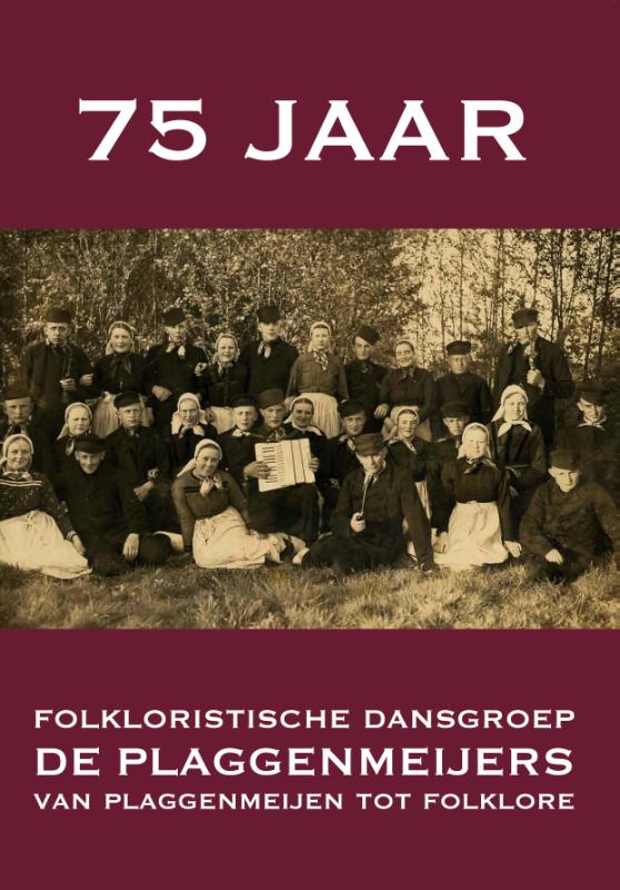 Omslag van 75 jaar Folkloristische Dansgroep De Plaggenmeijers