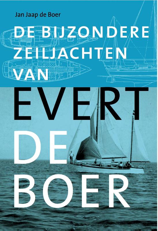 Omslag van De bijzondere zeiljachten van Evert de Boer