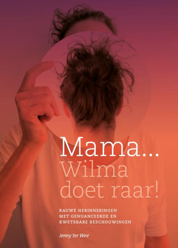 Omslag van Mama... Wilma doet raar!