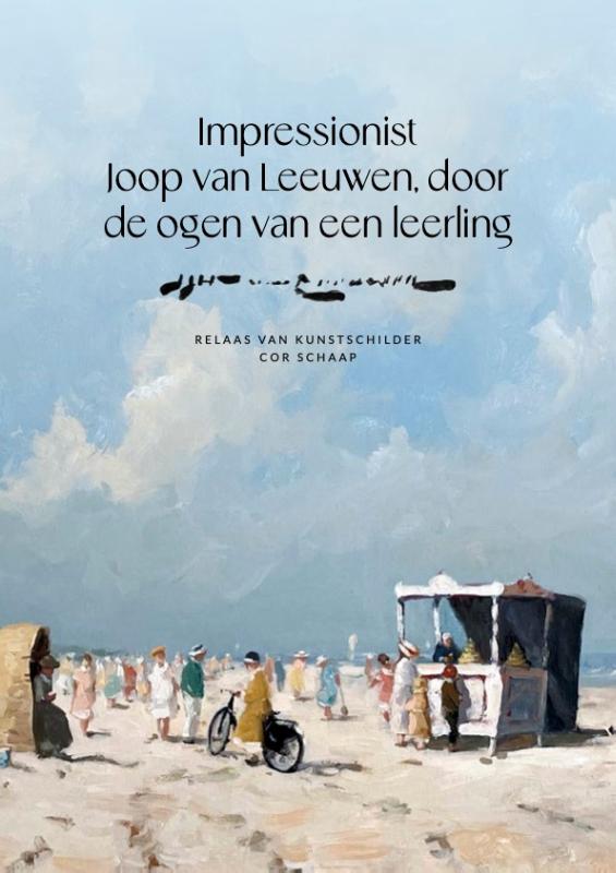 Omslag van Impressionist Joop van Leeuwen, door de ogen van een leerling